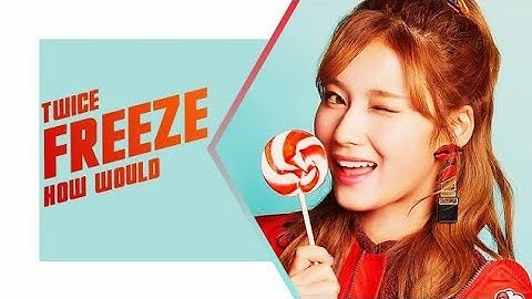 How would TWICE sing FREEZE (MOMOLAND) Line Distribution [Color Coded]
