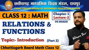 CG Board Class 12 Math Chapter 1 Relations and Functions | Exercise 1.1 intro (Part 2) | CGBSE Math