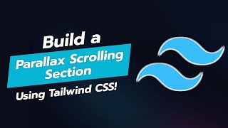 Build a Stunning Parallax Scrolling Section with Tailwind CSS! 🌌🚀