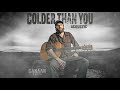 Canaan Smith - Colder Than You (Acoustic)
