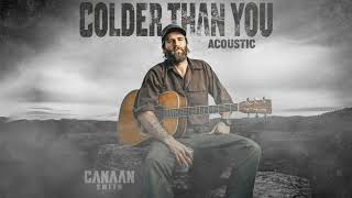 Canaan Smith - Colder Than You (Acoustic)