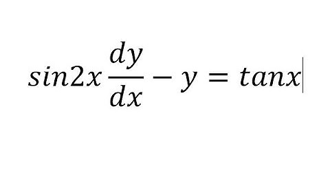 Calculus Help: Differential Equation : sin2x dy/dx-y=tanx - Integration Factor