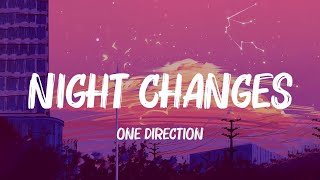 ️🎵 One Direction - Night Changes (Lyrics) | Ed Sheeran, Justin Bieber, ... (Mix Lyrics)