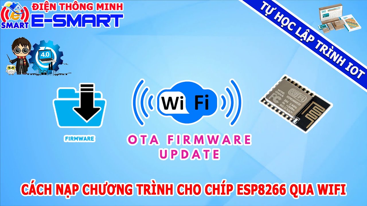 Cách nạp chương trình cho chip esp8266 qua wifi (OTA update firmware esp8266) – Tự học lập trình IOT