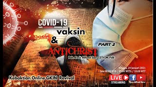 Pdt. Esra Alfred Soru : COVID 19, VAKSIN DAN ANTIKRISTUS (PART 2)