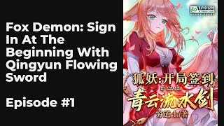 Fox Demon: Sign In At The Beginning With Qingyun Flowing Sword EP1-10 FULL | 狐妖：开局签到青云流水剑