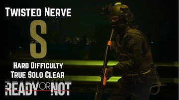 Twisted Nerve - S rank - Hard Difficulty - True Solo Clear - Ready or Not