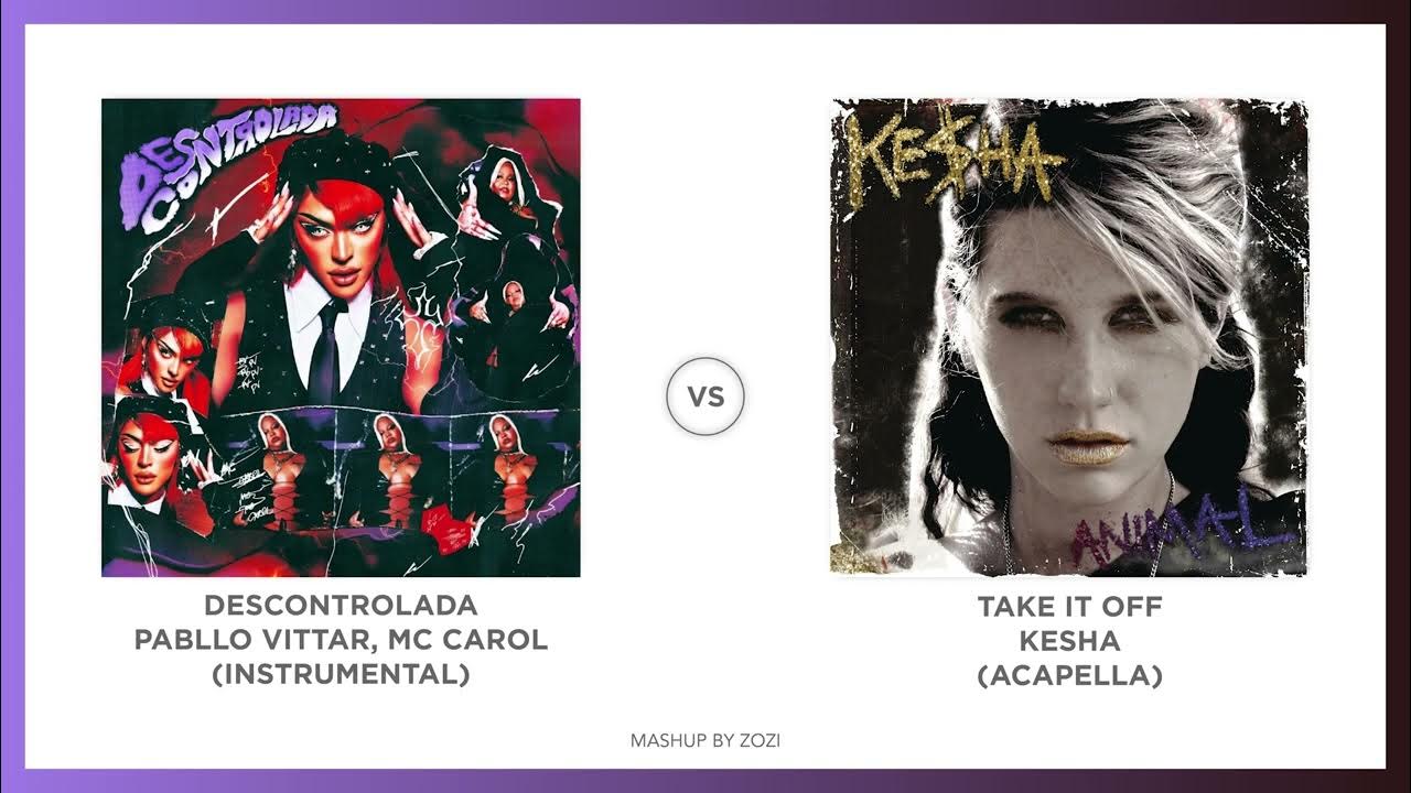 De$controlada (MASHUP) - Pabllo Vittar, Mc Carol VS. Kesha De$controlada (MASHUP) - Pabllo Vittar, Mc Carol VS. Kesha