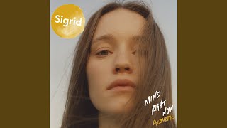 Vignette de la vidéo "Sigrid - Mine Right Now (Acoustic)"