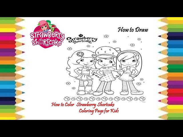 Strawberry Shortcake Coloring Book Pages 🍓 Blueberry Muffin 🍓 Orange  Blossom 🍓 HAPPILY SNOWBALL 🍓 