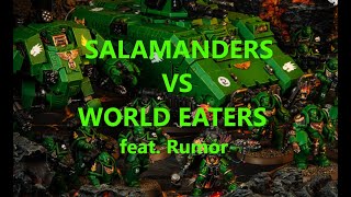 World Eaters vs Salamanders Warhammer 40k Battle Report feat. Rumor 10th Edition