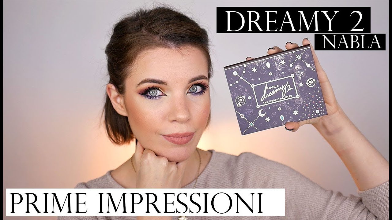 NABLA DREAMY 2 - SWATCHES E PRIME IMPRESSIONI!