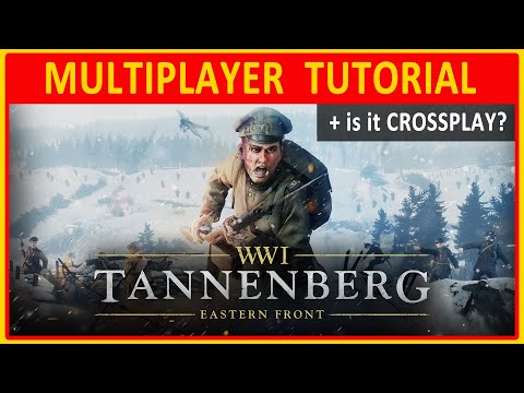 Tannenberg | MULTIPLAYER TUTORIAL + is it CROSSPLAY?