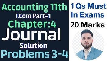 Accounting I.Com  |Q  No 3 & 4 | chapter No 4  General Journal Step - by- Step Solution