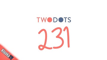 TwoDots Level 231 Gameplay Playthrough