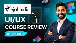 Is ejobindia UI UX Course Worth It? Full Honest Review &amp; Career Reality