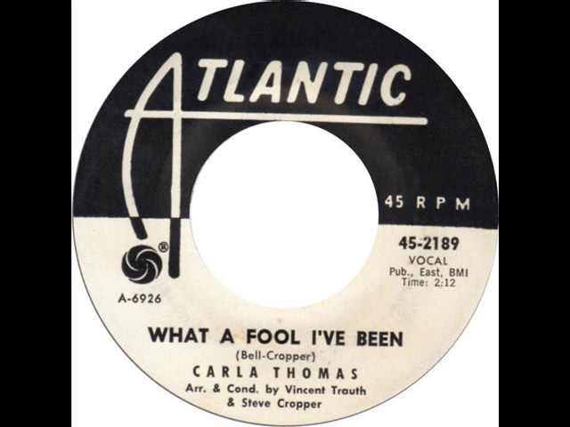 Carla Thomas - What A Fool I've Been
