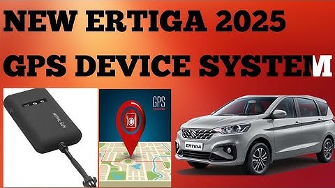 NEW ERTIGA 2025 GPS DEVICE FITTING ! NEW ERTIGA 2025 MAIN GPS TRACKER KAISE LAGAEN 