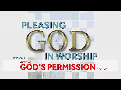 Pleasing God in Worship - Dr. Dave Miller (Part 3)