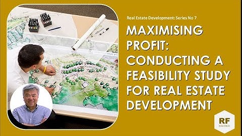 D7.   MAXIMISING PROFIT: CONDUCTING A FEASIBILITY STUDY FOR REAL ESTATE DEVELOPMENT