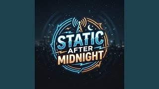 Static After Midnight