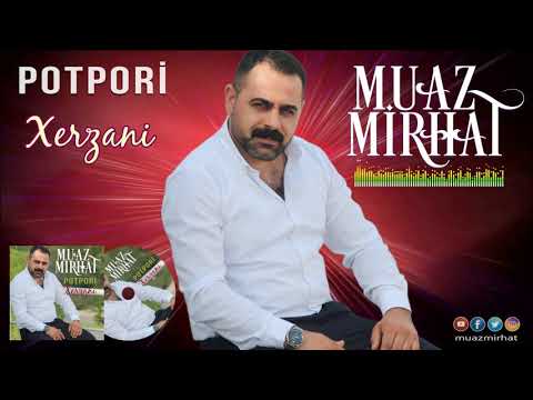 Muaz Mîrhat  Potporî 2020