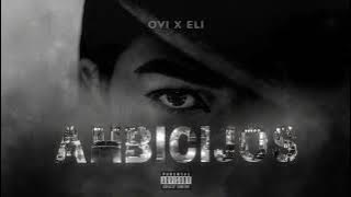 O V I x ELI - Ambicijos