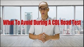 What To Avoid During A CDL Road Test  Driving Academy