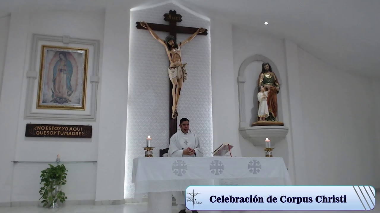 Celebración de Corpus Christi 11 de junio del 2020 - YouTube