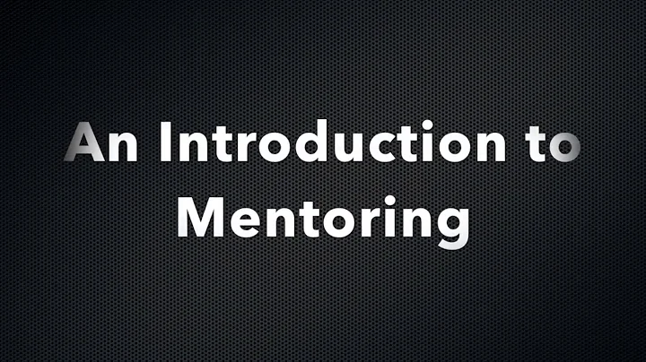 An Introduction to Mentoring