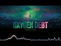 "Set the world on fire..." | Oxygen Debt (Futuristic Blues Rock)