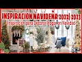 INSPIRACIÓN NAVIDEÑA 2022| 2023 🎄INSPÍRATE a DECORAR HOGAR para NAVIDAD 2022 |2023