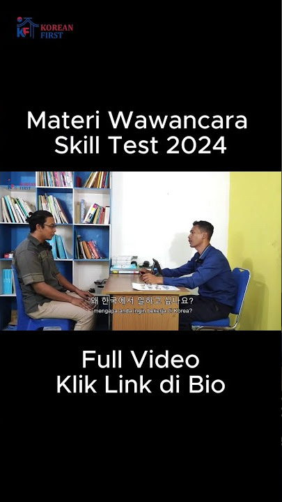 Materi Wawancara Skill Test. Yuk gabung Korean First. Hub : 0859-2745-6278