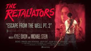 Kyle Dixon & Michael Stein - Escape from the Well Pt  2 (The Retaliators Official Score) Resimi