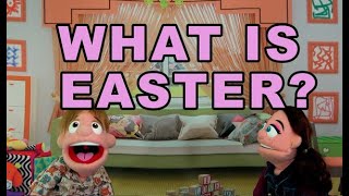 What Is Easter? - Gus and Gia Puppet Ministries