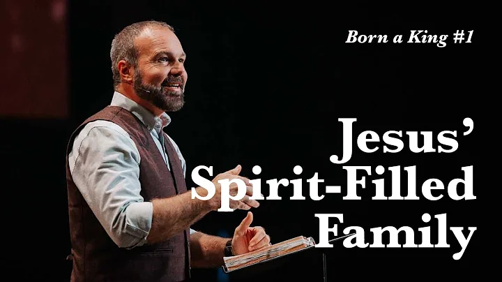 Born a King #1 - Jesus Spirit-Filled Family