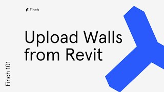 Finch 101: Upload walls from Revit