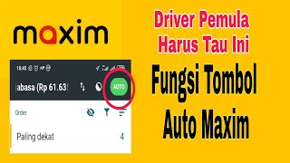 Fungsi Tombol Auto Maxim ~ Maxim Ojek Online