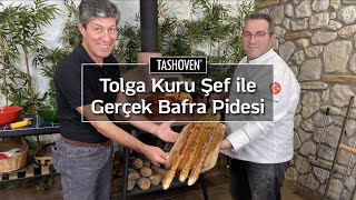 Tolga Kuru Şef ile Tashoven'da Gerçek Bafra Pidesi