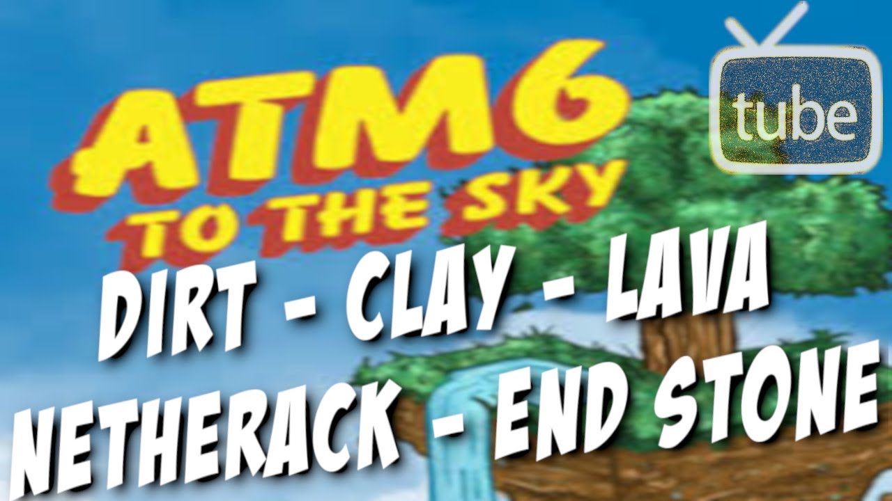 All The Mods 6 To The Sky - Dirt - Clay - Lava - Netherack - End Stone ...