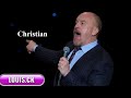 Louis C.K Live Comedy Special : Christian || Louis C.K