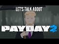 Let's Talk About Payday 2