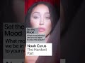 @noahcyrus : Set The Mood