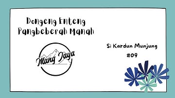 Bagian 09, SI KARDUN MUNJUNG, Dongeng Enteng Mang Jaya, Carita Sunda @MangJayaOfficial