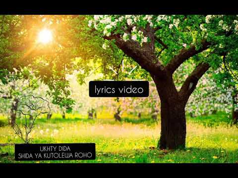 Ukhty Dida  shida ya kutolewa roho official lyrics video Amazing nasheed