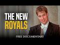 The New Royals (2001) | Full Documentary