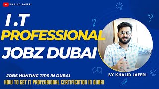 It professional jobs hunting tips in dubai | how to get certification
detil hindi