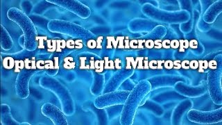 BIOLOGY 10 - Basic Microscope Setup and Use , Microscopy | Microscope Types and uses Microscope