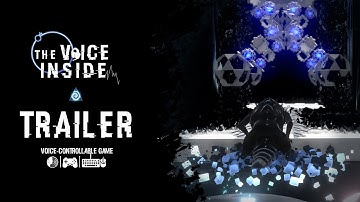 THE VOICE INSIDE | Voice-Controlled Game | Trailer 2021
