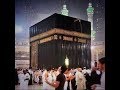 Makkah tul mukarma azan  with ziarat 4k